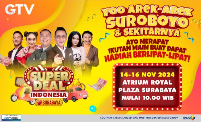 
Mau Borong Hadiah Fantastis dari GTV?Ayo Datang dan Nonton Superdeal Indonesia di Atrium Royal Plaza Surabaya
