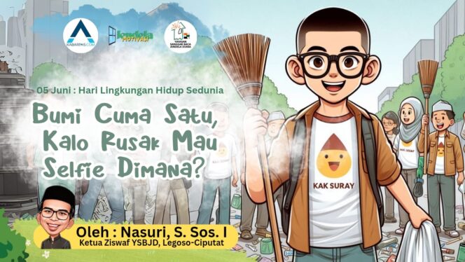 
Bumi Cuma Satu, Kalo Rusak Mau Selfie Dimana?